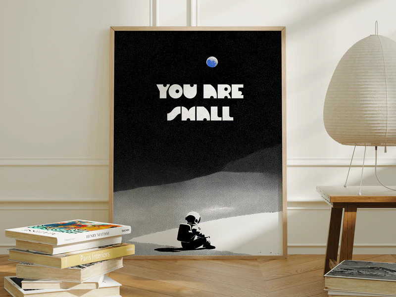You Are Small Quote Space Print - Image 1